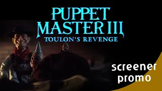 Puppet Master III: Toulon's Revenge (Screener Promo)