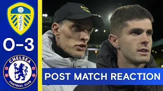 “We Never Dropped our Intensity” | Leeds 0-3 Chelsea | Thomas Tuchel & Pulisic Post Match Reaction