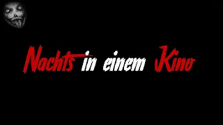 Nachts in einem Kino | Horror Creepypasta German / Deutsch