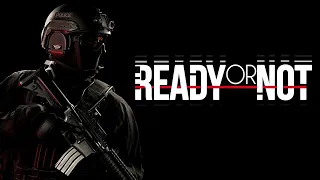 Ready Or Not (ПРОХОЖДЕНИЕ) ЧАСТЬ 1