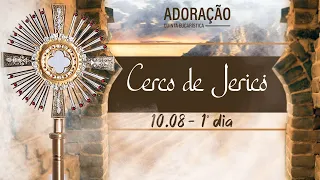 ADORAÇÃO | CERCO DE JERICÓ 1º DIA  AO VIVO | PADRE REGINALDO MANZOTTI