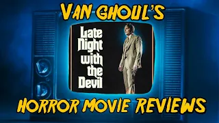 Late Night With The Devil (Spoiler-Free, Screener Review) - VanGhoul’s Horror Movie Review