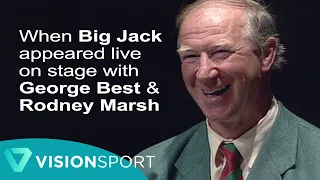 Jack Charlton: Live on stage with George Best & Rodney Marsh