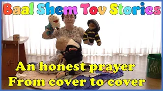 Baal Shem Tov Stories for kids | 18 - An honest prayer from cover to cover | Chassidus for children