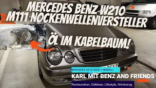 Mercedes Benz W210 T- Modell Öl im Steuergerät M111 Nockenwellenversteller