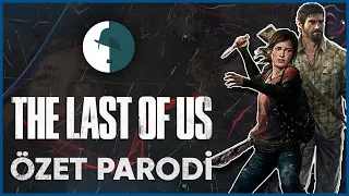 LAST OF US - ÖZET PARODİ