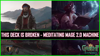 Gwent | Meditating Mage The 2.0 Machine | This Deck Is Insane | Patch 11.10