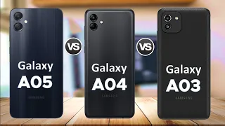 Samsung Galaxy A05 vs Samsung Galaxy A04 vs Samsung Galaxy A03