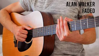 Alan Walker - Faded EASY Guitar Tutorial With Chords / Lyrics