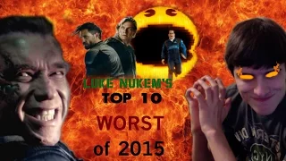 Luke Nukem's Top 10 Worst Movies of 2015