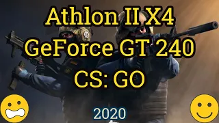 Athlon II X4 + GeForce GT 240 CS: GO