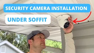 How to Install a Security Camera under your Soffit: Like a Professional