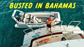 BUSTED IN THE BAHAMAS? A FUNNY BOATING LIFE STORY! #249 living on a trawler