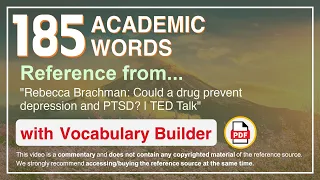 185 Academic Words Ref from "Rebecca Brachman: Could a drug prevent depression and PTSD? | TED Talk"