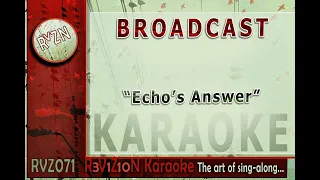 BROADCAST - "Echo's Answer" Karaoke