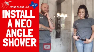 INSTALL A NEO ANGLE SHOWER.