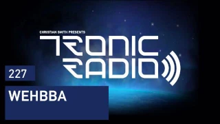 Tronic Podcast 227 with Wehbba