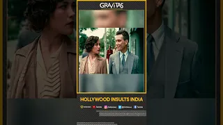 Gravitas: Hollywood insults India