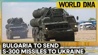 'Russians our Slavic brothers': War tests pro-Putin sentiment in Bulgaria | S-300s for Ukraine