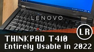 Lenovo ThinkPad T410: Entirely Usable in 2022