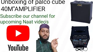 Unboxing Of Palco cube 40 M Amplifier  Subscribe Our Channel For Upcoming Naat Video's
