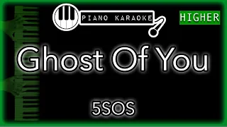 Ghost Of You (HIGHER +3) - 5 Seconds Of Summer - Piano Karaoke Instrumental