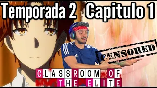 ⚖️CLASSROOM OF THE ELITE TEMPORADA 2 CAPITULO 1 SUB ESPAÑOL HD [COMPLETO] REACCION - ItsMguiNubi