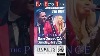 BAD BOYS BLUE 40th Anniversary Tour - Coming to SAN JOSE, CA SUNDAY, May 26th www.DJAlphaMusic.com