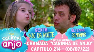 Chamada "Carinha de Anjo" - Capítulo 214 (08/07/2022) Hoje