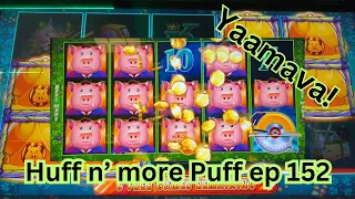 EPIC 2hr long battle to crack down 5 Huff n more Puff slots! Did I squeeze MONEY out of them? Ep 152