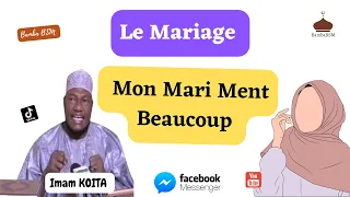 Je Divorce mon Mari me ment trop Imam Abdoulaye KOITA