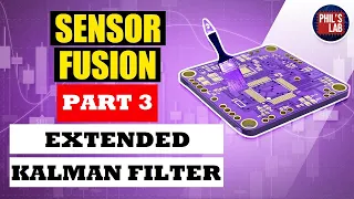 Extended Kalman Filter - Sensor Fusion #3 - Phil's Lab #37