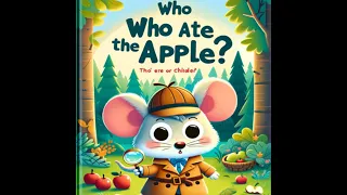 Bedtime Story:Who Ate My Apple?