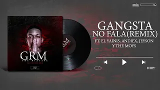 VALENTINO GRM - GANGSTA NO FALA (REMIX) EL YAINIS x JEYSON x ANDIEX x THE MOYS