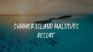 Summer Island Maldives Resort Review - North Male Atoll , Maldives