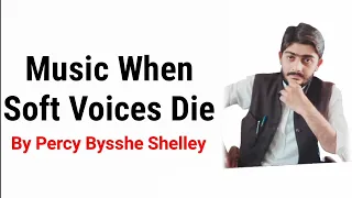 Music When Soft Voices Die By Percy Bysshe Shelley |Line By Line Explanation In Urdu By M.Waqas.