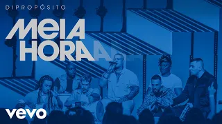 Di Propósito - Meia Hora (Ao Vivo)