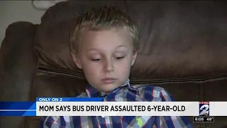 Mom says bus driver assaulted 6-year-old