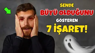 Çoğu Kişide Var! Sana Büyü Yapıldığını Gösteren 7 Önemli İşaret! Hemen Öğren!