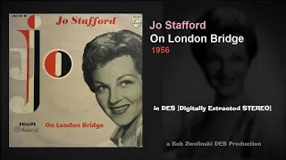 Jo Stafford – On London Bridge – 1956 [DES STEREO]