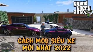 GTA V Hướng Dẫn Cách Mod Siêu Xe Mới Nhất 2022 - Grand Theft Auto V