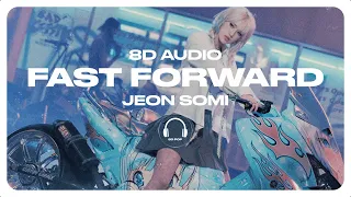 JEON SOMI (전소미) - Fast Forward [8D AUDIO] 🎧USE HEADPHONES🎧