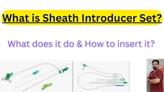 Sheath Introducer Set:What does it do & How to insert?