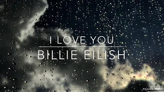 i love you | billie eilish (slowed with rain)