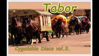 Tabor  -   Cygańskie Disco vol 3 .