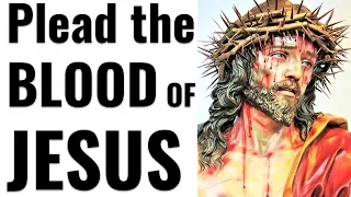 Powerful pleading of the Precious Blood of Jesus Christ, Bondage Breaking, Healing Virus epidemics