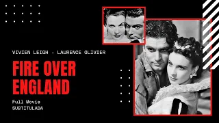 🌹 Vivien Leigh | Fire Over England 1937 FULL Movie 📺 Inglaterra en LLamas Película  SUBTITULADA