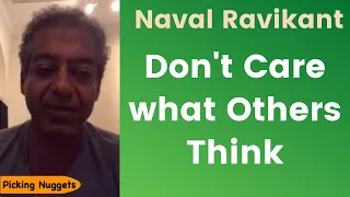 Naval Ravikant - How to Not Care what Other People Think  [w/ Jordan Peterson, William Irvine]