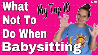 What Not To Do When Babysitting