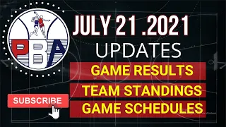 2021 PBA Philippine Cup UPDATE JULY 21 2021 | SCORE RESULTS | TEAM STANDINGS | GAME SCHEDULES